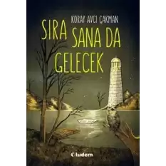 Sıra Sana Da Gelecek