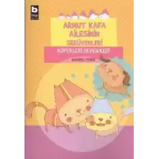 Armut Kafa Ailesinin Serüvenleri - Köpekleri Seven Kedi