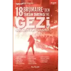 Geziyi Soldan Kavramak 18 Brumaireden Taksim Direnişine
