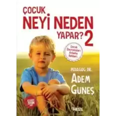 Çocuk Neyi Neden Yapar ? 2