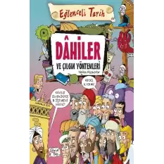 Dahiler ve Çılgın Yöntemleri