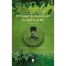 İttihatçı-Senüsi İlişkileri (1908-1918)