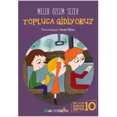 Topluca Gidiyoruz Ben ve Biz Değerler Serisi - 10