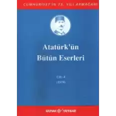 Atatürkün Bütün Eserleri Cilt: 4 (1919)