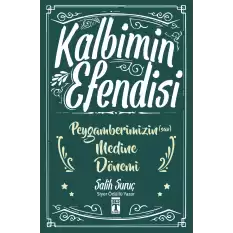 Kalbimin Efendisi - Peygamberimizin Mekke Dönemi