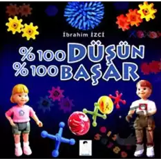 % 100 Düşün % 100 Başar