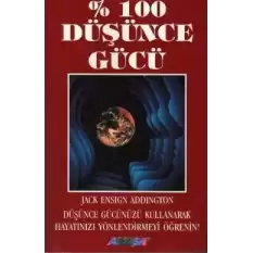 % 100 Düşünce Gücü