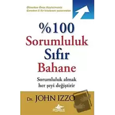 %100 Sorumluluk Sıfır Bahane