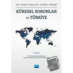 (Göç, Terör, Yoksulluk, Çatışma, Rekabet) - Küresel Sorunlar Ve Türkiye
