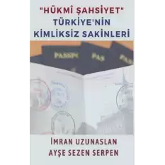 Hükmi Şahsiyet Türkiyenin Kimliksiz Sakinleri