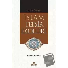 (İlk Dönem) İslam Tefsir Ekolleri