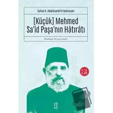 (Küçük) Mehmed Said Paşanın Hatıratı 2.-3. Cilt