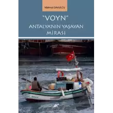 Voyn Antalyanın Yaşayan Mirası