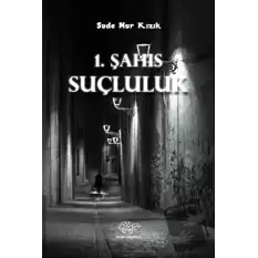 1. Şahıs - Suçluluk