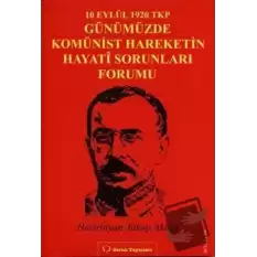 10 Eylül 1920 TKP ve Günümüzde Komünist Hareketin Hayati Sorunları Forumu