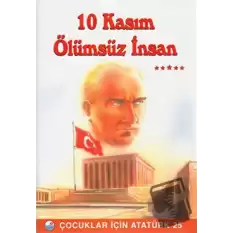 10 Kasım Ölümsüz İnsan