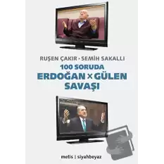 100 Soruda Erdoğan - Gülen Savaşı