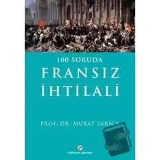 100 Soruda Fransız İhtilali