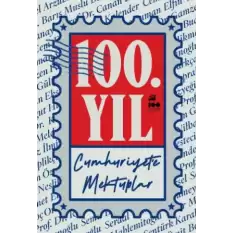 100. Yıl Cumhuriyet’e Mektuplar