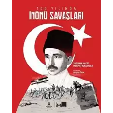 100. Yılında İnönü Savaşları