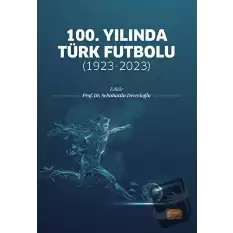 100. Yılında Türk Futbolu: 1923-2023