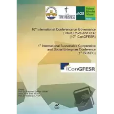 10th International Conference on Governance Fraud Ethics And CSR (10thIConGFESR) & 1st International Sustainable Cooperative and Social Enterprise Conference (1st ISCSEC)