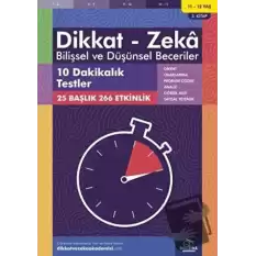 11-12 Yaş Dikkat - Zeka Bilişsel ve Düşünsel Beceriler 3. Kitap - 10 Dakikalık Testler