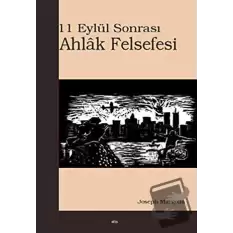 11 Eylül Sonrası Ahlak Felsefesi