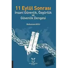 11 Eylül Sonrası İnsani Güvenlik, Özgürlük ve Güvenlik Dengesi