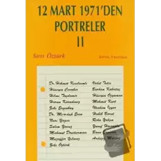 12 Mart 1971’den Portreler Cilt: 2