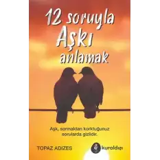 12 Soruyla Aşkı Anlamak