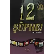 12 Şüphe!