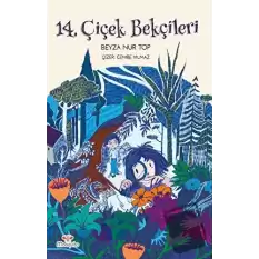 14. Çiçek Bekçileri