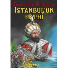 1453 İstanbul’un Fethi