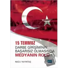 15 Temmuz Darbe Girişiminin Başarısız Olmasında Medyanın Rolü