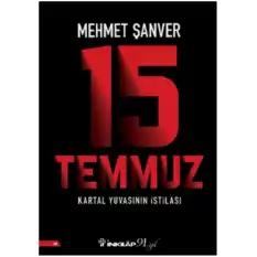 15 Temmuz Kartal Yuvasının İstilası