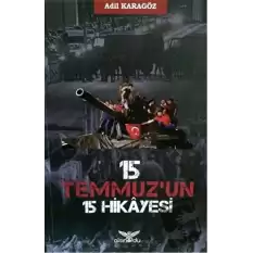 15 Temmuz’un 15 Hikayesi