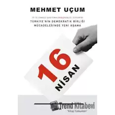 16 Nisan: 15-16 Temmuzdan Cumhurbaşkanlığı Sistemine Türkiye’nin Demokratik Birliği Mücadelesinde Yeni Aşama