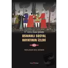 17. Yüzyıl Divan Şiirinde Osmanlı Sosyal Hayatının İzleri - 2