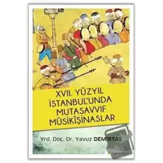 17. Yüzyıl İstanbul’unda Mutasavvıf Mûsikîşinaslar