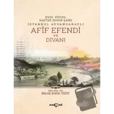 18. Yüzyıl Hattat Divan Şairi İstanbul Ayvansaraylı Afif Efendi ve Divanı