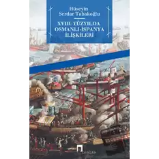 18. Yüzyılda Osmanlı - İspanya İlişkileri