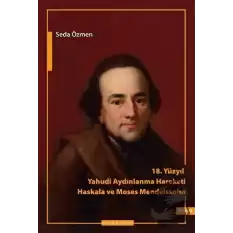 18. Yüzyılda Yahudi Aydınlanma Hareketi - Haskala ve Moses Mendelssohn