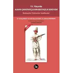 19. Yüzyılda Alman Şarkiyatçıların Bektaşilik Serüveni