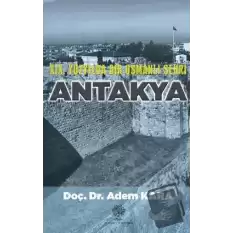 19. Yüzyılda Bir Osmanlı Şehri Antakya