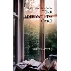 19. Yüzyıldan Günümüze Türk Edebiyatında Öykü