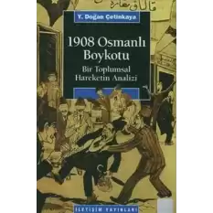 1908 Osmanlı Boykotu: Bir Toplumsal Hareketin Analizi