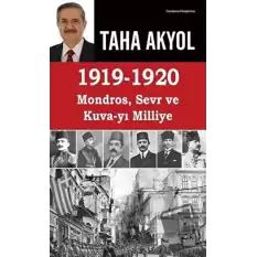 1919 -1920 Mondros, Sevr ve Kuva-yı Milliye