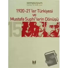1920-21’ler Türkiyesi ve Mustafa Suphi’lerin Dönüşü