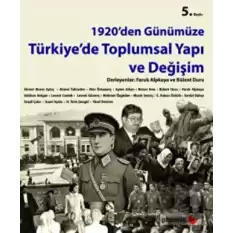 1920’den Günümüze Türkiye’de Toplumsal Yapı ve Değişim